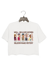 well behaved women rarely make history