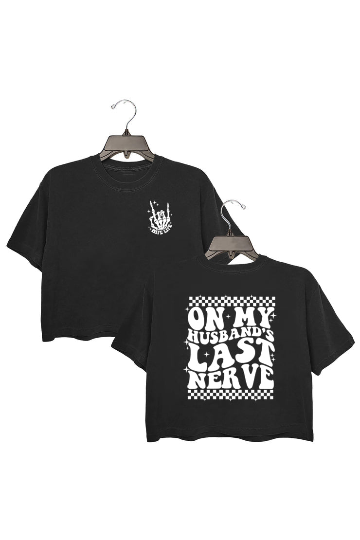 On my husband's last nerve crop tee for women