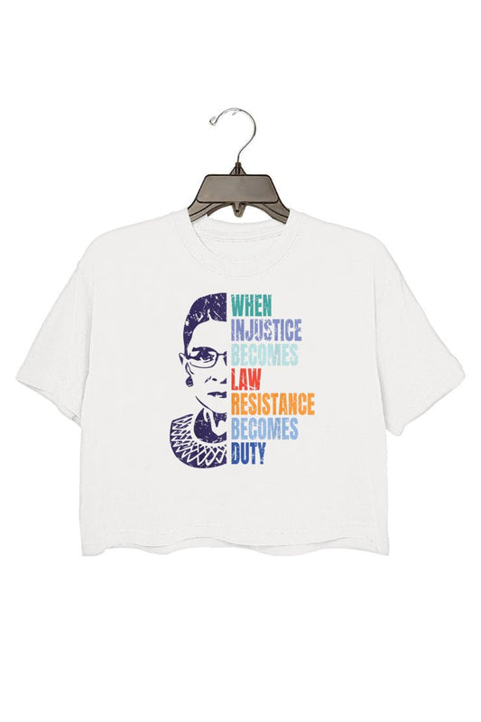 When Injustice Becomes Law Resistance Becomes Duty Crop Tee For Women