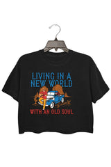 LIVING IN A NEW WORLD WITH AN OLD SOUL CTOP TEE FOR WOMEN