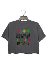 I Love My Job For All The Little Reasons Crop Tee For Women