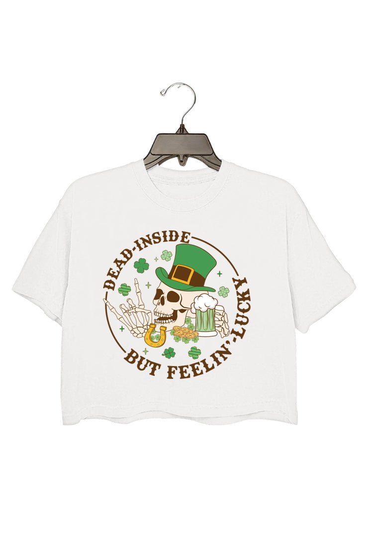 St Patricks Day Shamrock Crop Tee Dead Inside But Feeling Lucky Funny Skull Beer