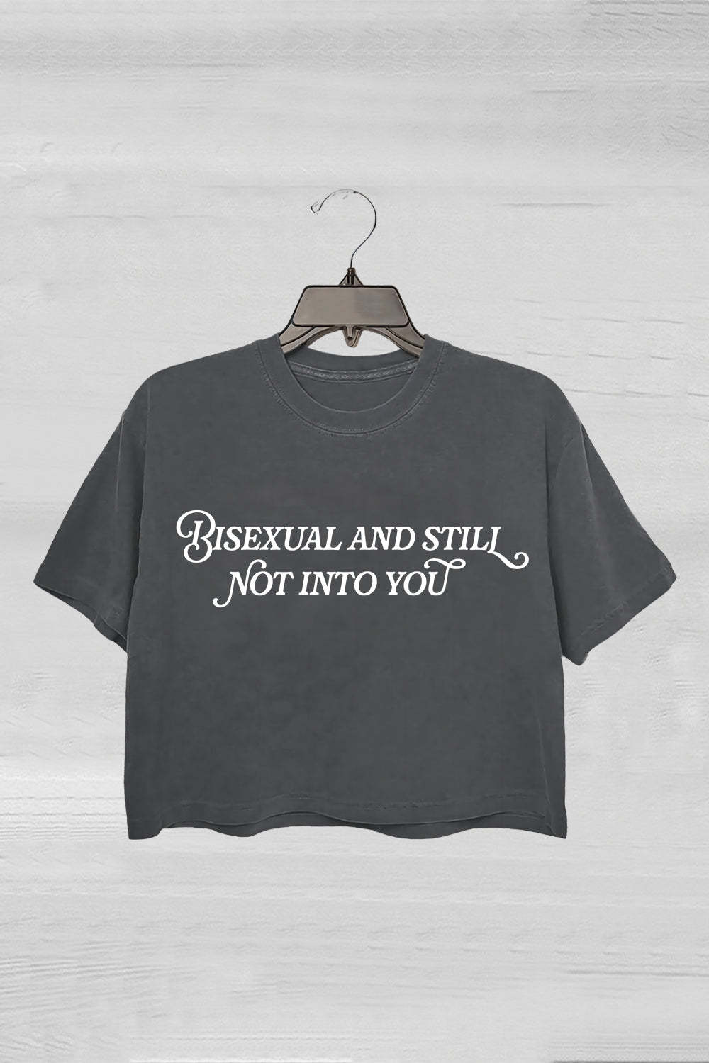 Bisexual And Still Not Into You Crop Top For Women