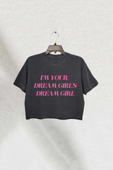 I'm Your Dream Girl Crop Top For Women