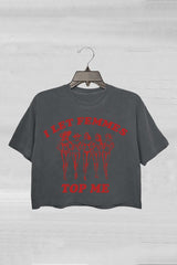 I Let Femmes Top Me Crop Top For Women