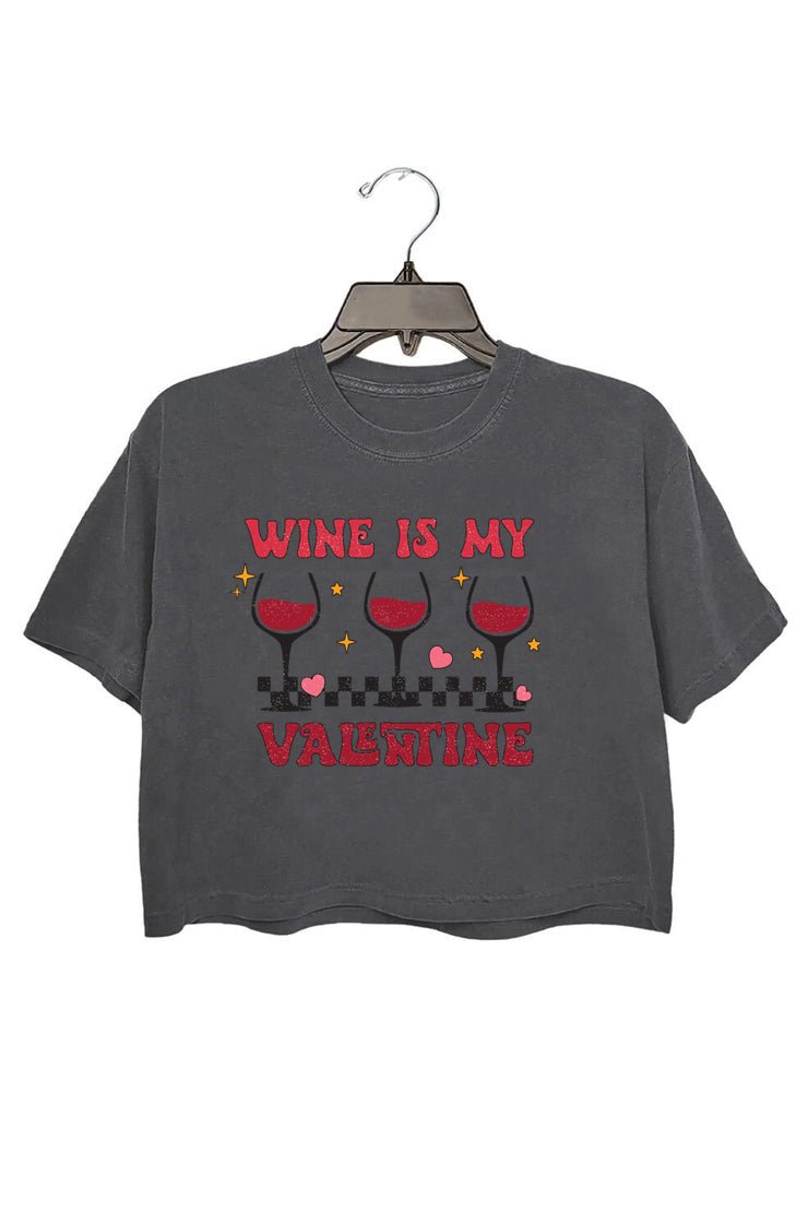 Wine is My Valentine Funny Crop Tee For Women