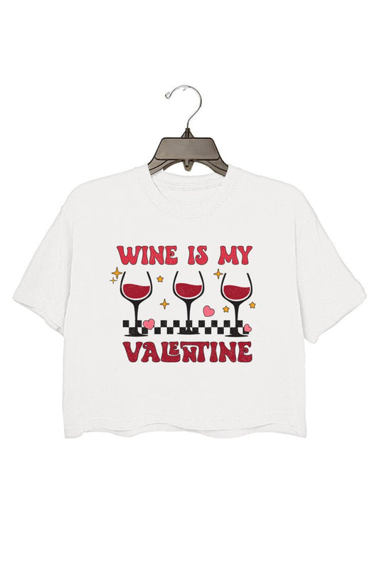 Wine is My Valentine Funny Crop Tee For Women