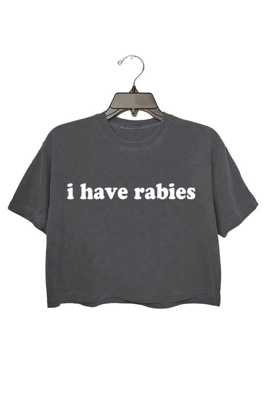 I have rabies crop tee for women