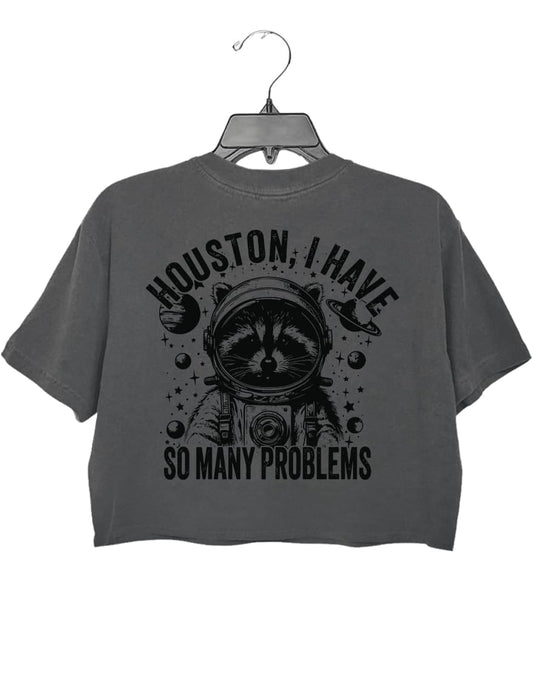 Houston I Have So Many Problems  Crop Top For Women